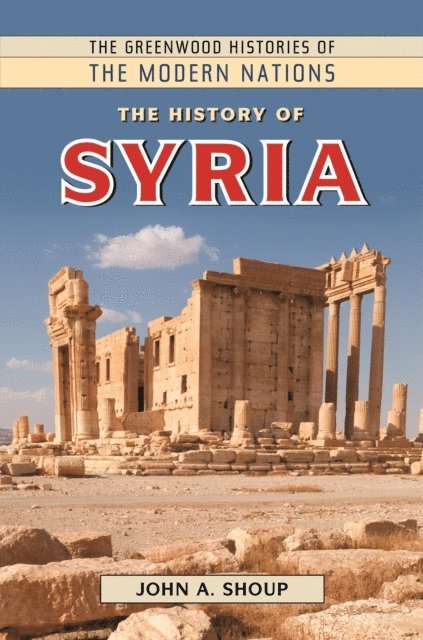 John A. Shoup III - History of Syria, E-bok