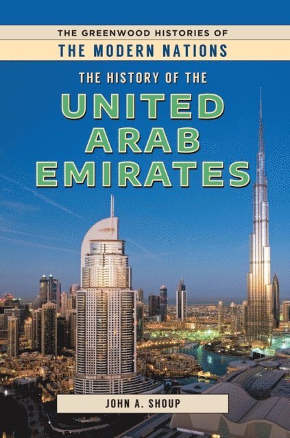 John A. Shoup III - History of the United Arab Emirates, E-bok