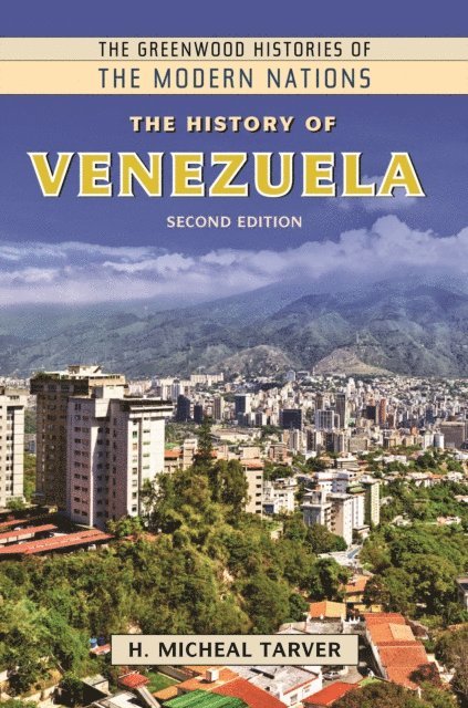 H. Micheal Tarver - History of Venezuela, E-bok