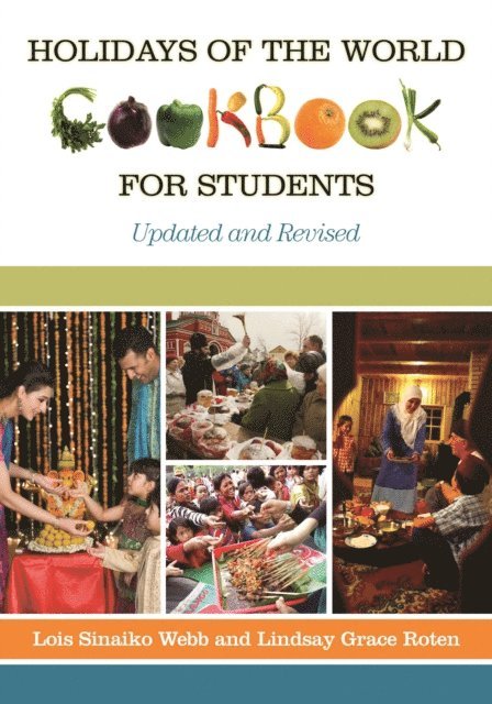 Lois Sinaiko Webb, Lindsay Grace Cardella - Holidays of the World Cookbook for Students, E-bok