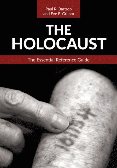 Paul R. Bartrop, Eve E. Grimm - Holocaust, E-bok