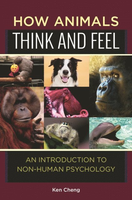 Ken Cheng - How Animals Think and Feel, E-bok