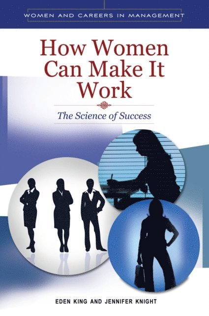 Eden B. King, Jennifer L. Knight - How Women Can Make It Work, E-bok