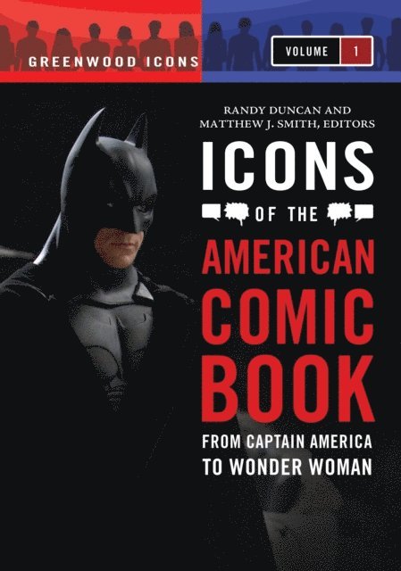 Randy Duncan, Matthew J. Smith - Icons of the American Comic Book, E-bok