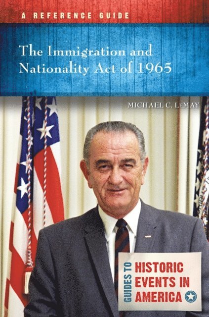 Michael C. LeMay - Immigration and Nationality Act of 1965, E-bok