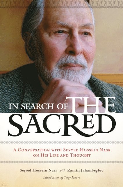 Seyyed Hossein Nasr, Ramin Jahanbegloo - In Search of the Sacred, E-bok