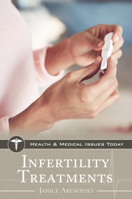 Janice Arenofsky - Infertility Treatments, E-bok