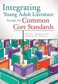 Integrating Young Adult Literature through the Common Core Standards