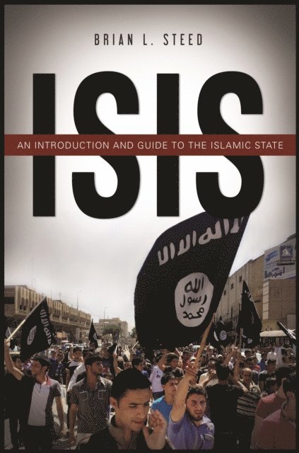 Brian L. Steed - ISIS, E-bok