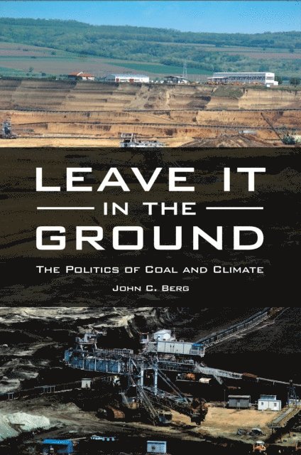 John C. Berg - Leave It in the Ground, E-bok. Tillgänglighet: Lägg i varukorg