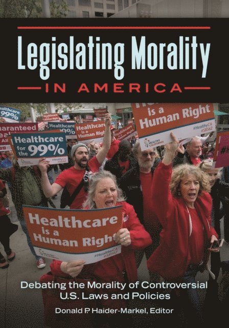 Donald P. Haider-Markel - Legislating Morality in America, E-bok