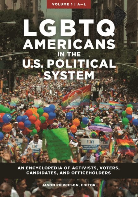 Jason Pierceson - LGBTQ Americans in the U.S. Political System, E-bok