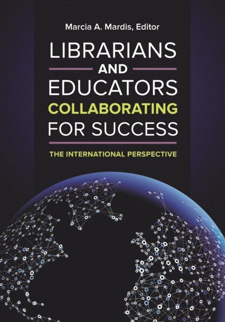 Marcia A. Mardis - Librarians and Educators Collaborating for Success, E-bok