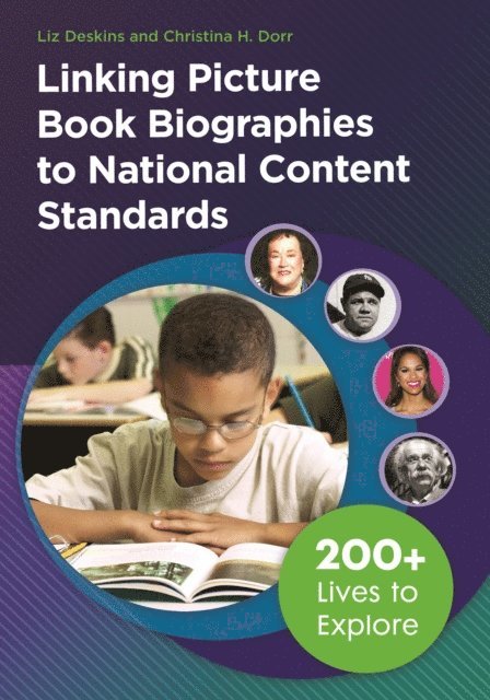 Liz Deskins, Christina H. Dorr - Linking Picture Book Biographies to National Content Standards, E-bok
