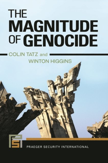 Colin Tatz, Winton Higgins - Magnitude of Genocide, E-bok