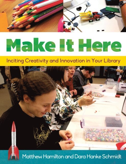 Matthew Hamilton, Dara Hanke Schmidt - Make It Here, E-bok