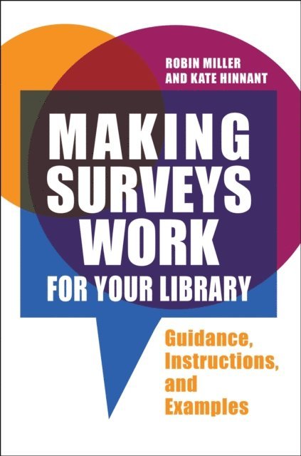 Robin Miller, Kate Hinnant - Making Surveys Work for Your Library, E-bok