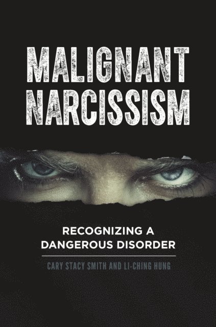 Cary Stacy Smith, Li-Ching Hung - Malignant Narcissism, E-bok. Tillgänglighet: Lägg i varukorg