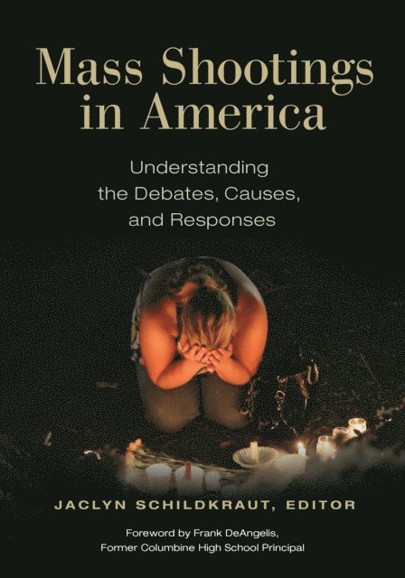 Jaclyn Schildkraut - Mass Shootings in America, E-bok