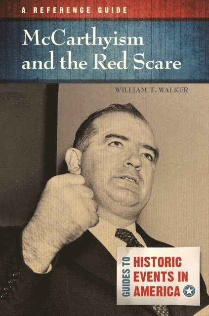 William T. Walker - McCarthyism and the Red Scare, E-bok