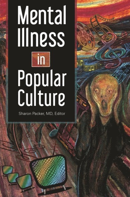 Sharon Packer MD - Mental Illness in Popular Culture, E-bok