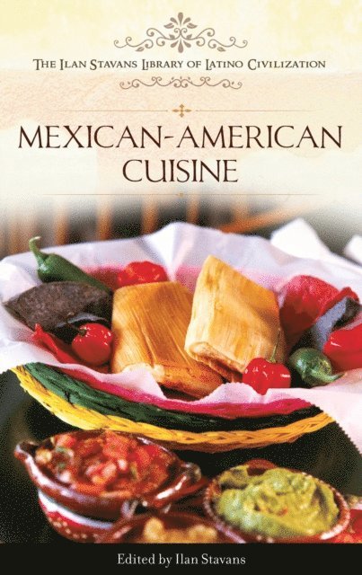 Ilan Stavans - Mexican-American Cuisine, E-bok. Tillgänglighet: Lägg i varukorg