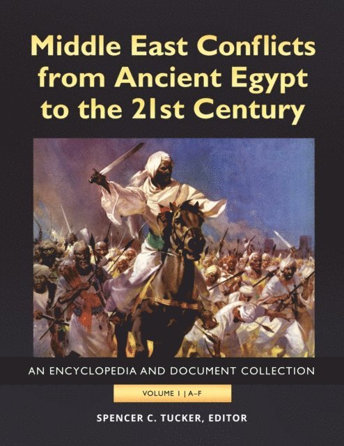 Spencer C. Tucker - Middle East Conflicts from Ancient Egypt to the 21st Century, E-bok