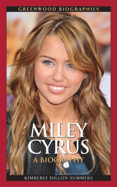 Kimberly Dillon Summers - Miley Cyrus, E-bok