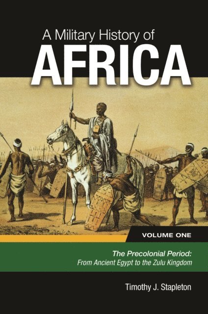Timothy J. Stapleton - Military History of Africa, E-bok
