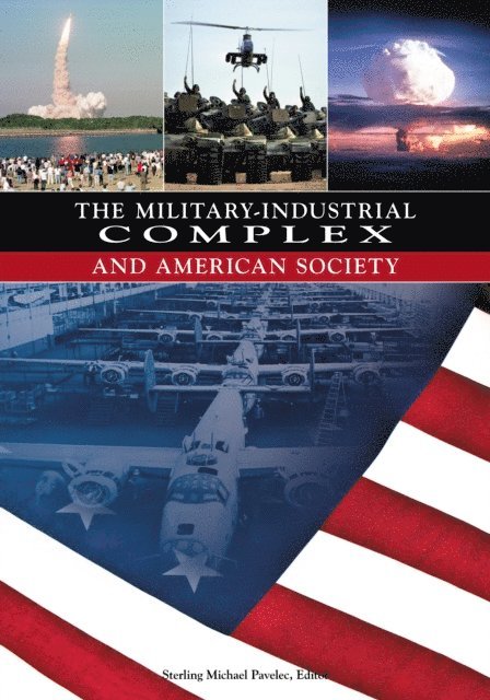 S. Mike Pavelec - Military-Industrial Complex and American Society, E-bok. Tillgänglighet: Lägg i varukorg