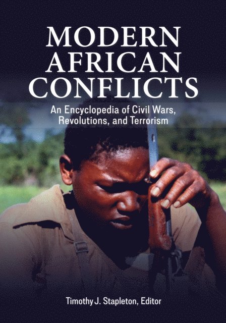 Timothy J. Stapleton - Modern African Conflicts, E-bok