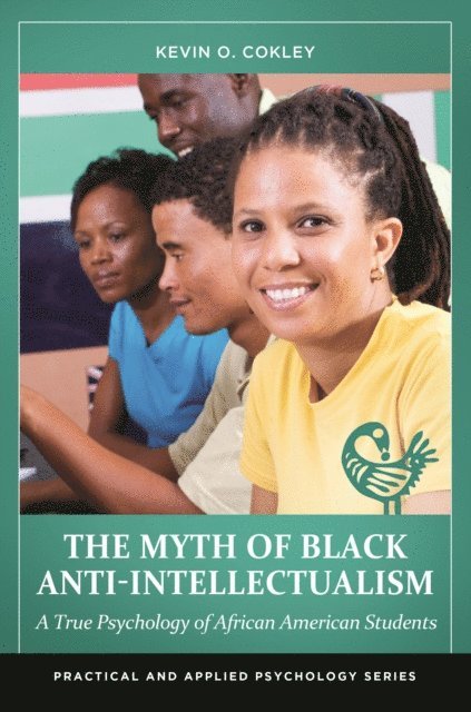 Kevin O. Cokley - Myth of Black Anti-Intellectualism, E-bok