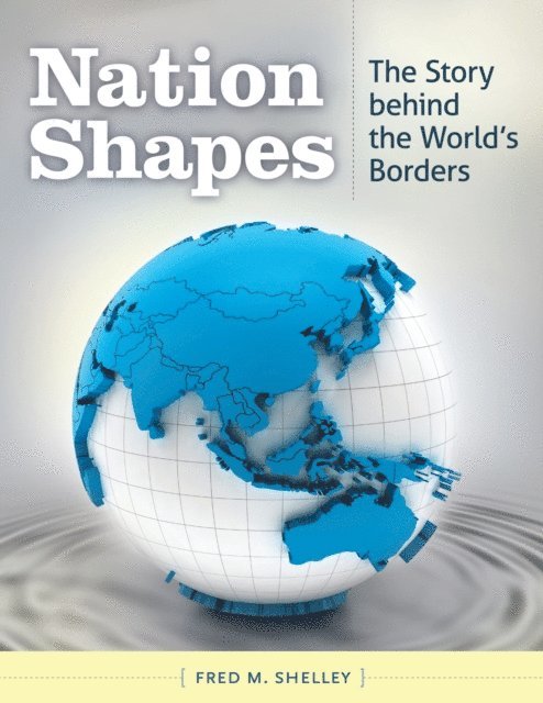 Fred M. Shelley - Nation Shapes, E-bok