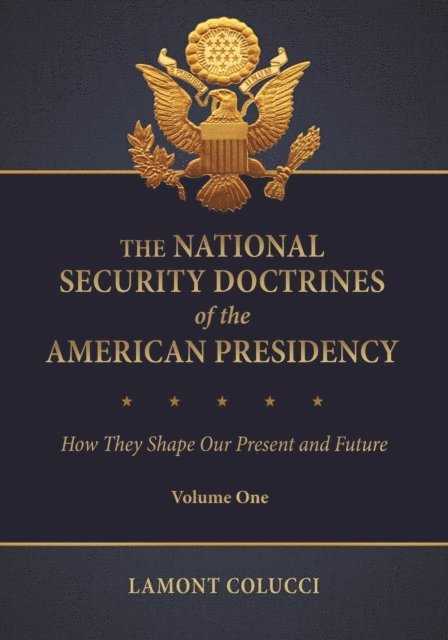 Lamont C. Colucci - National Security Doctrines of the American Presidency, E-bok