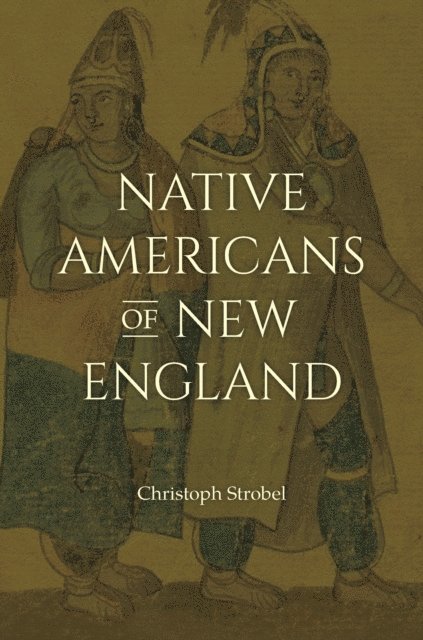 Christoph Strobel - Native Americans of New England, E-bok
