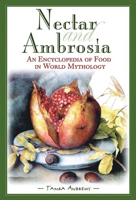 Tamra Andrews - Nectar and Ambrosia, E-bok