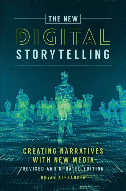 Bryan Alexander - New Digital Storytelling, E-bok