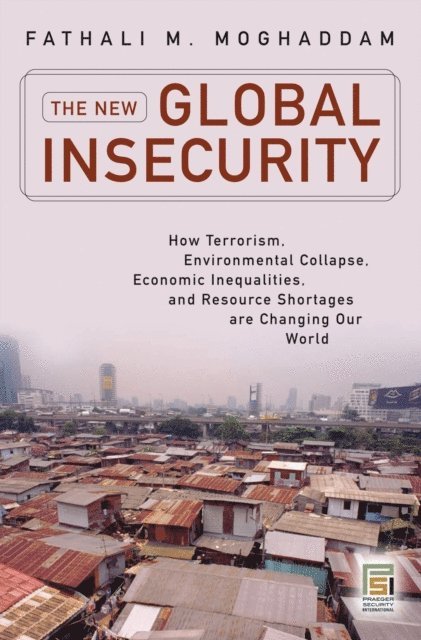 Fathali M. Moghaddam - New Global Insecurity, E-bok