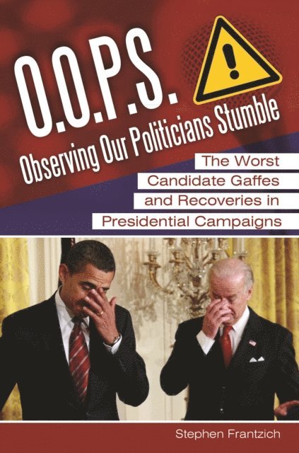 Stephen E. Frantzich - O.O.P.S.: Observing Our Politicians Stumble, E-bok