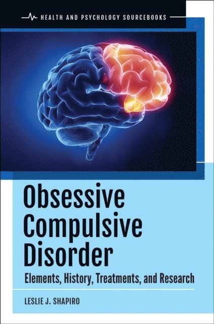 Leslie J. Shapiro - Obsessive Compulsive Disorder, E-bok