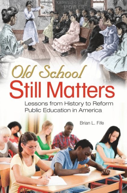 Brian L. Fife - Old School Still Matters, E-bok