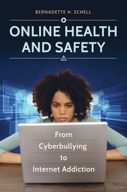 Bernadette H. Schell - Online Health and Safety, E-bok