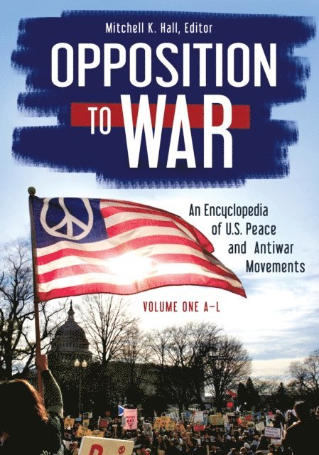 Mitchell K. Hall - Opposition to War, E-bok