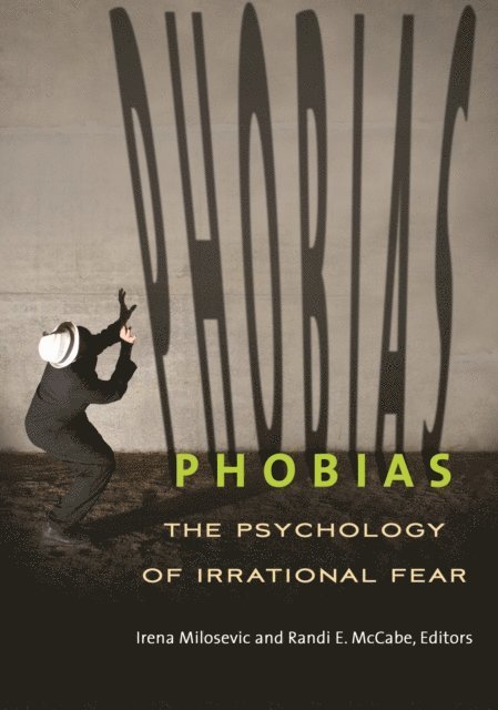 Irena Milosevic Ph.D., Randi E. McCabe Ph.D. - Phobias, E-bok