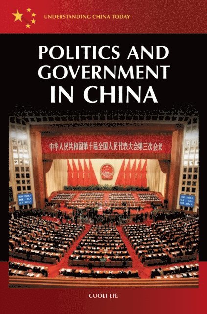 Guoli Liu - Politics and Government in China, E-bok