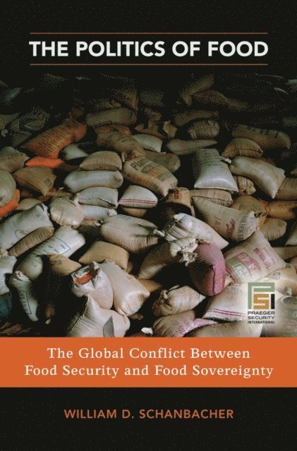 William D. Schanbacher - Politics of Food, E-bok