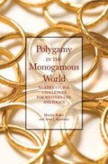 Polygamy in the Monogamous World