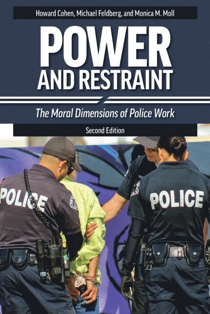 Michael Feldberg, Howard S. Cohen, Monica M. Moll - Power and Restraint, E-bok