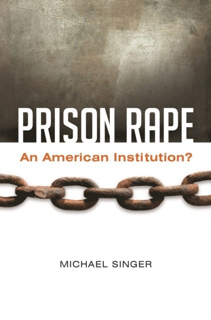 Michael Singer - Prison Rape, E-bok
