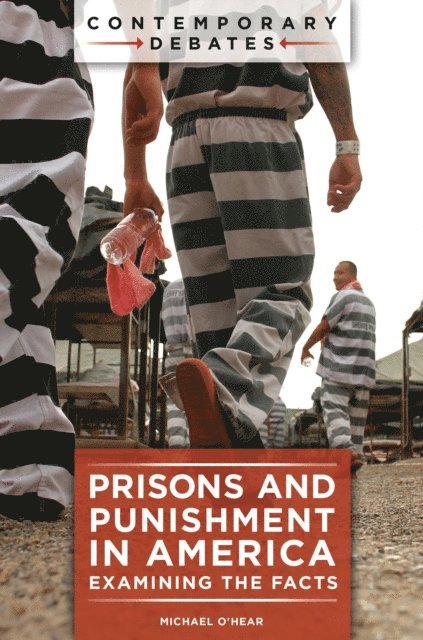 Michael O'Hear - Prisons and Punishment in America, E-bok